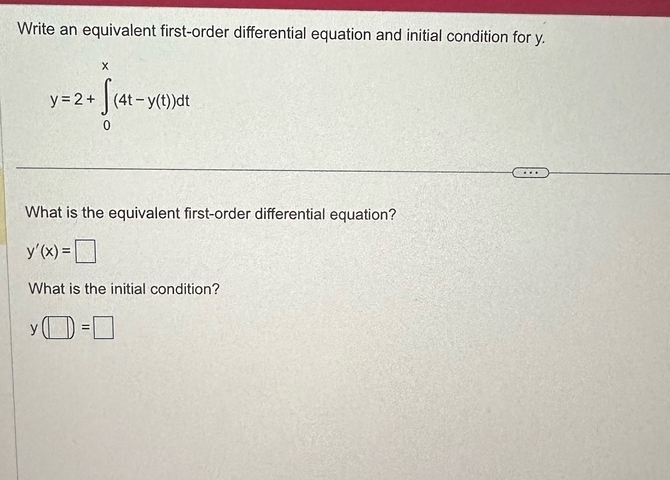  Kindly help Write an equivalent first-order differential equation and initial condition