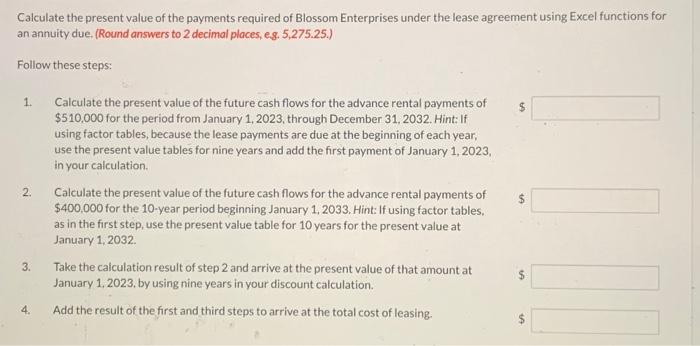 3 Number of Periods Calculate the semi-annual lease payment assuming that the