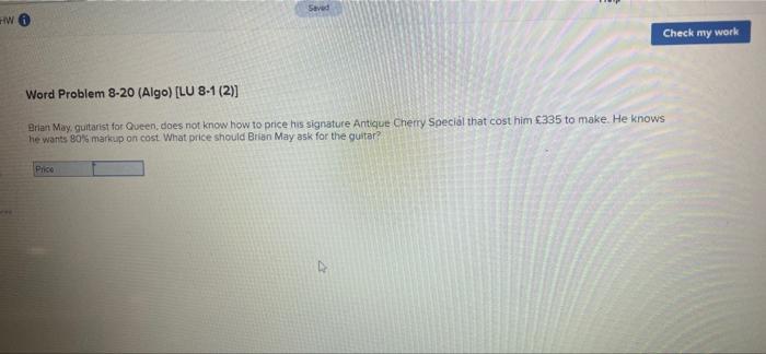  W Saved Word Problem 8-20 (Algo) [LU 8-1 (2)] Brian May,