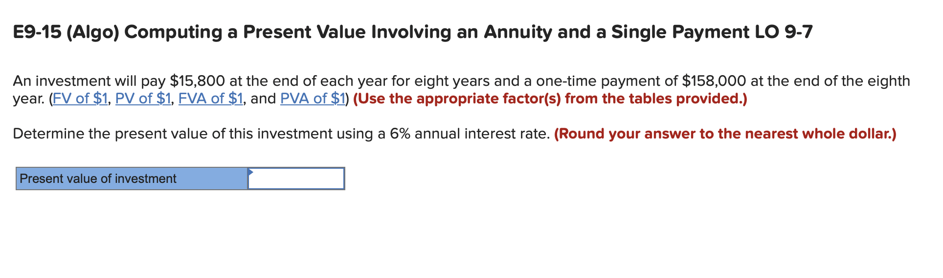  E9-15 (Algo) Computing a Present Value Involving an Annuity and a