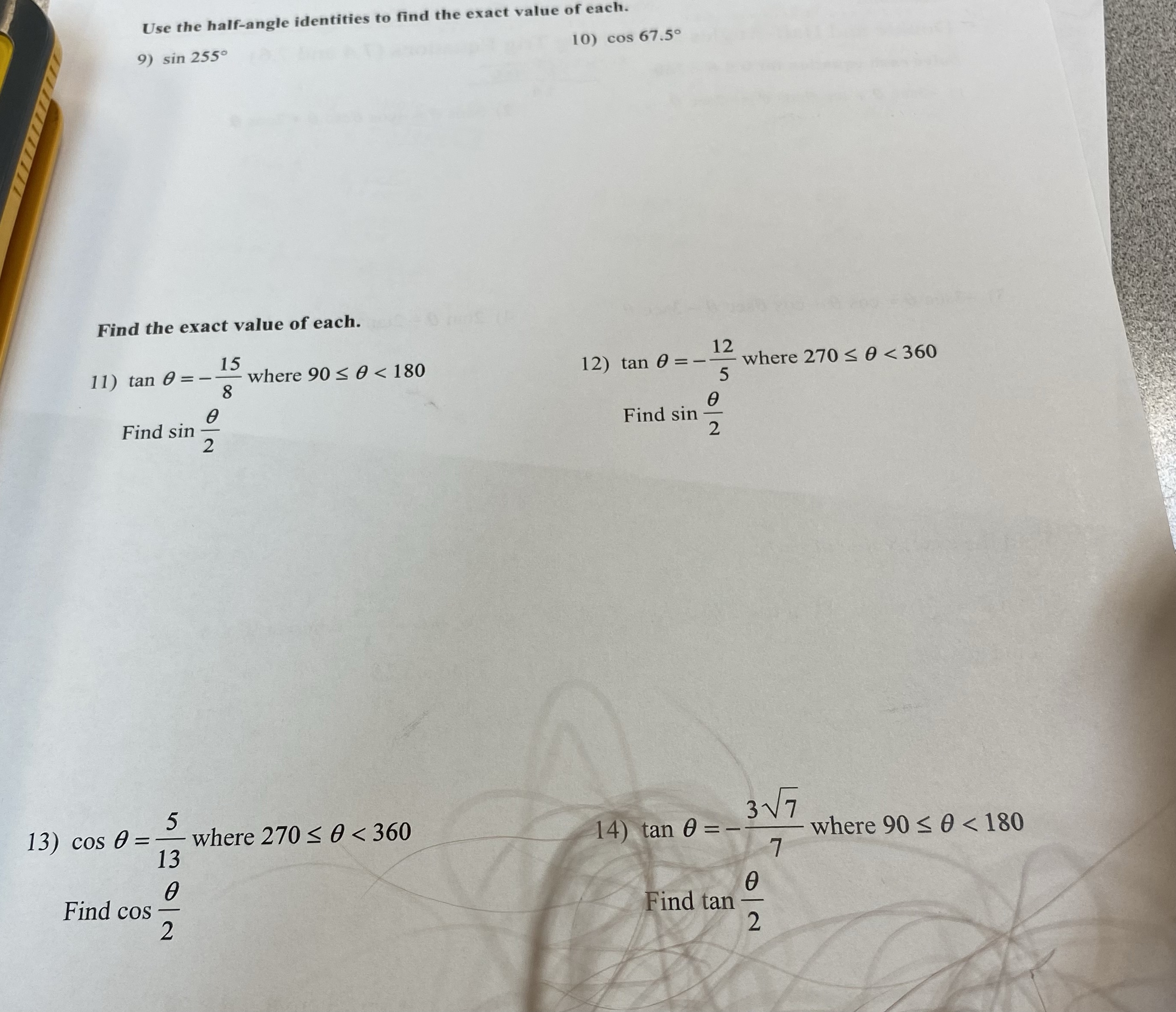 the exact value of each. 9) sin 2550 10) cos 67.5 Find