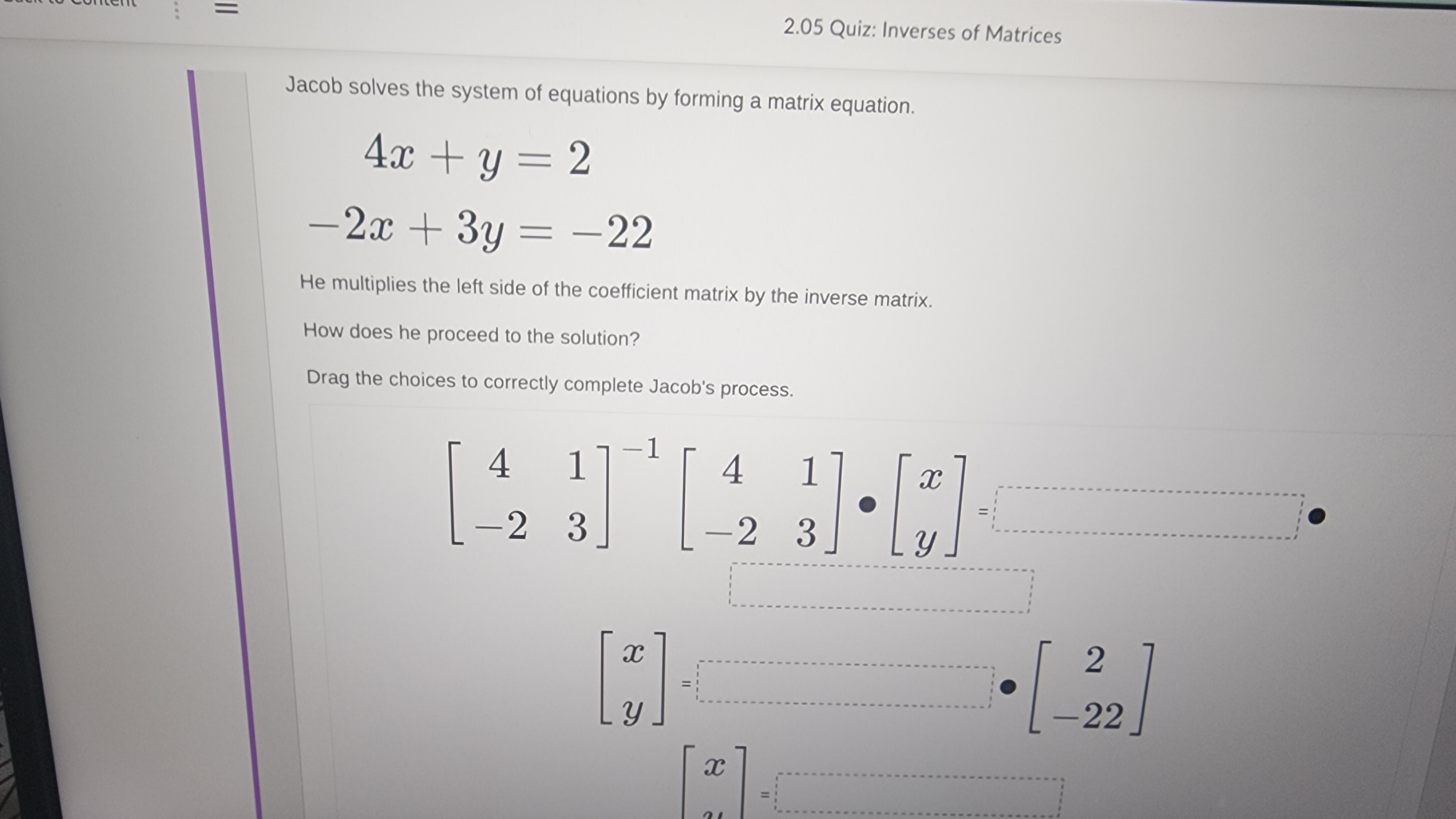 e multiplies the left side of the coefficient matrix by the inverse