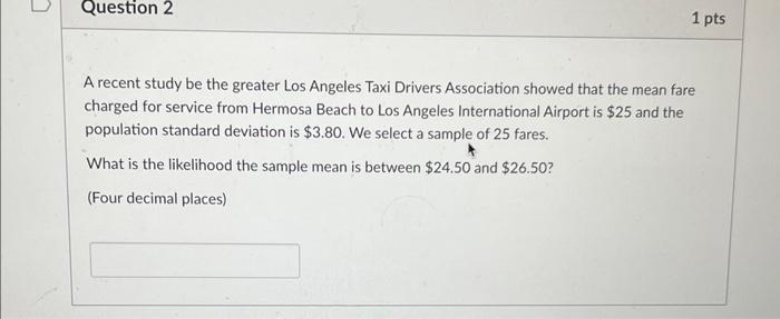 2 1 pts A recent study be the greater Los Angeles