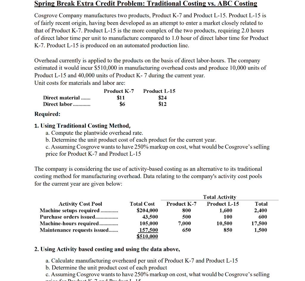  Spring Break Extra Credit Problem: Traditional Costing vs. ABC Costing Cosgrove
