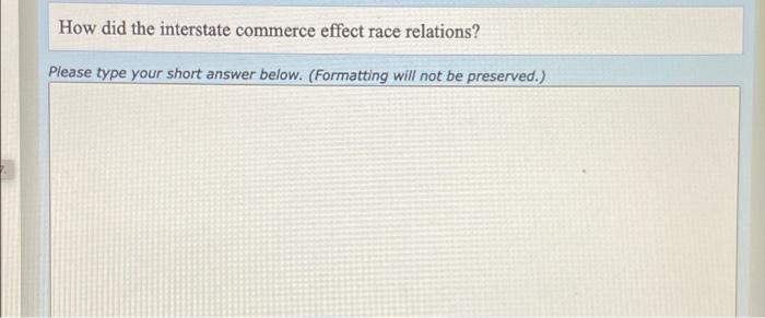 How did the interstate commerce effect race relations? Please type your short