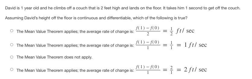 Mean Value Theorem applies because f(x) is continuous on [0, 1].For the
