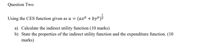  Two Using the CES function given as u = (ax +