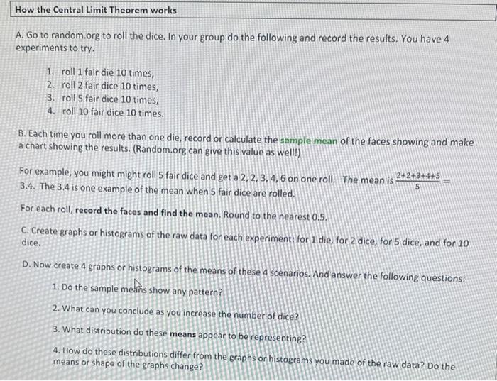 How the Central Limit Theorem works A. Go to random.org to