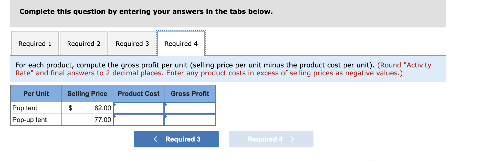 Pop-up tent Selling Price Direct Materials $ 82 77 $ 21 26