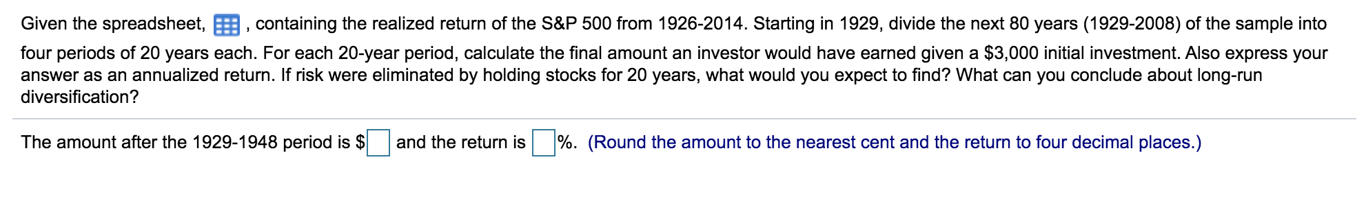 it... Data: file:///Users/kalis/Downloads/FinanceHWTemplate.pdf Given the spreadsheet, , containing the realized return of