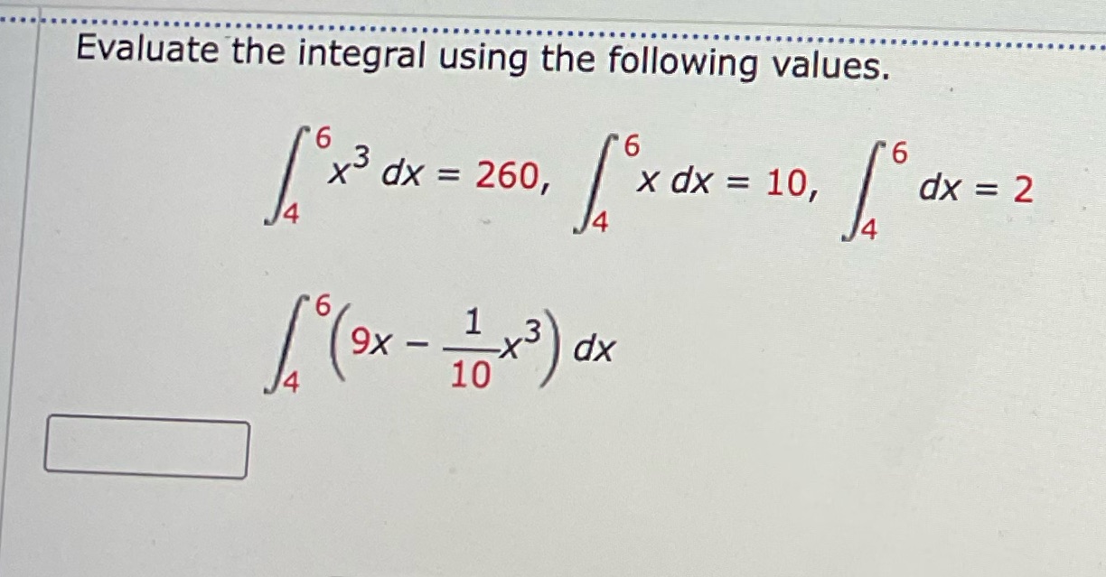 6 x' dx = 260, x x = 10, dx = 2