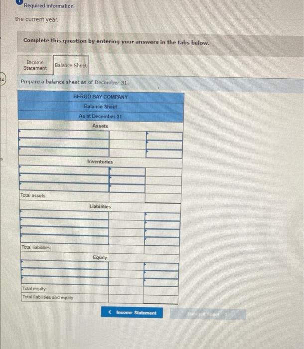 information applies to the questions displayed below] Bergo Bay's accounting system generated