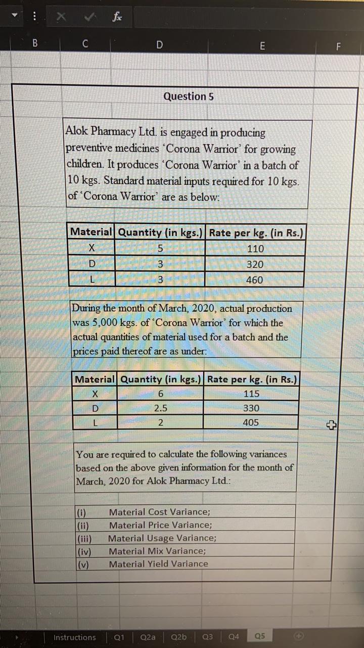 B C fx D E F Question 5 Alok Pharmacy Ltd.
