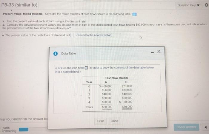 P5-33 (similar to) Question Help * Present value: Mixed streams Consider