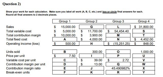 2) Show your work for each calculation. Make sure you label