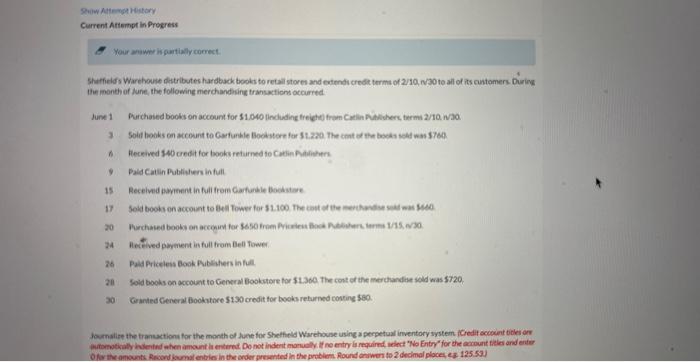  Show Attempt History Current Attempt in Progress Your answer is partially