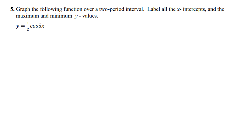 the x- intercepts, and the maximum and minimum y - values. y