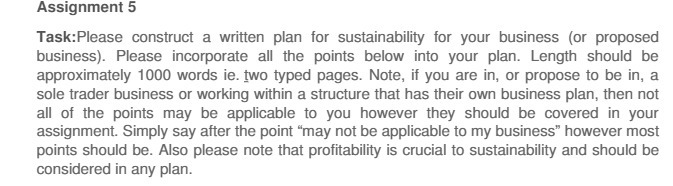  Assignment 5 Task:Please construct a written plan for sustainability for your