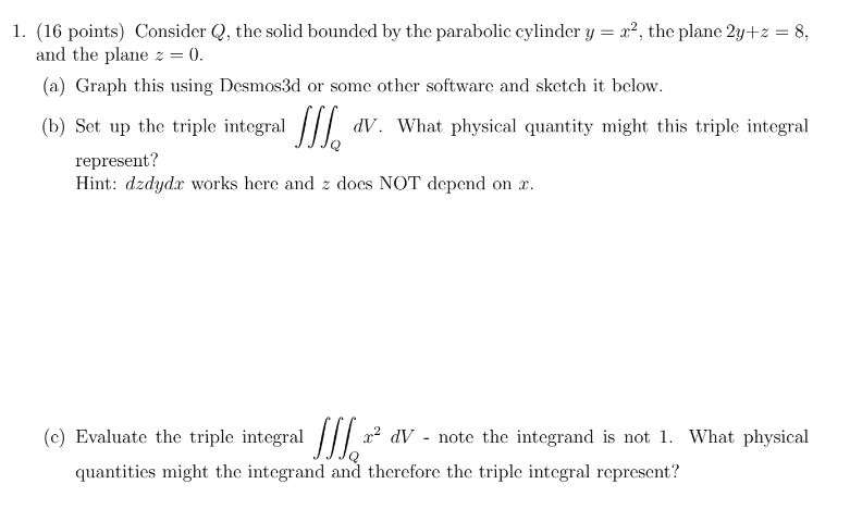  1. (16 points) Consider @, the solid bounded by the parabolic