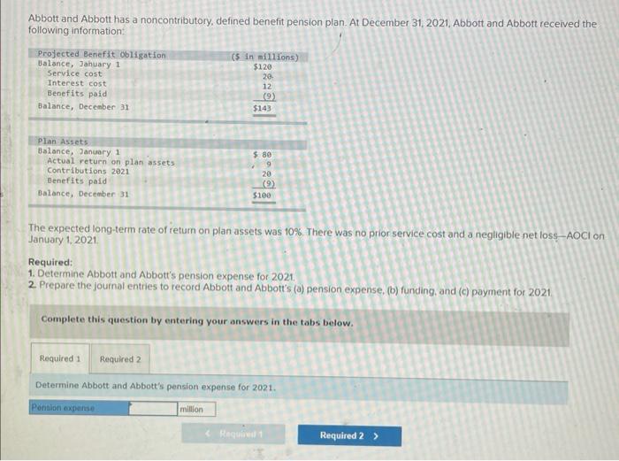  Abbott and Abbott has a noncontributory, defined benefit pension plan. At