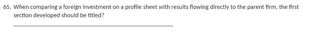 results flowing directly to the parent firm, the first section developed should