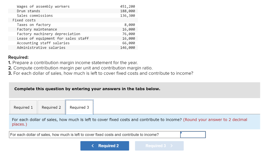 31. The drum sets sell for $320 each. Variable costs Plastic for