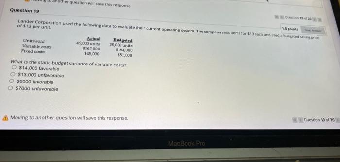  19 to another question will save this response. Question 19 of