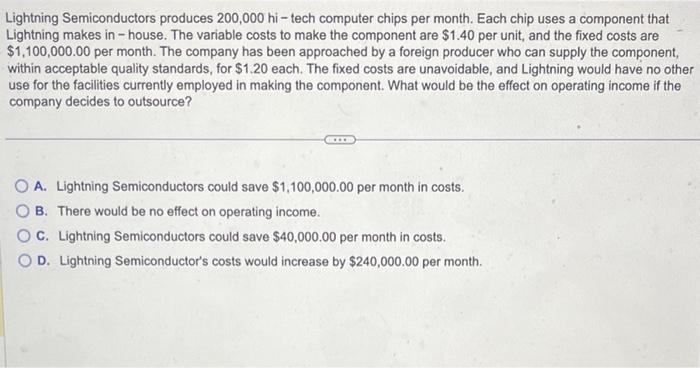 Lightning Semiconductors produces 200,000 hi-tech computer chips per month. Each chip