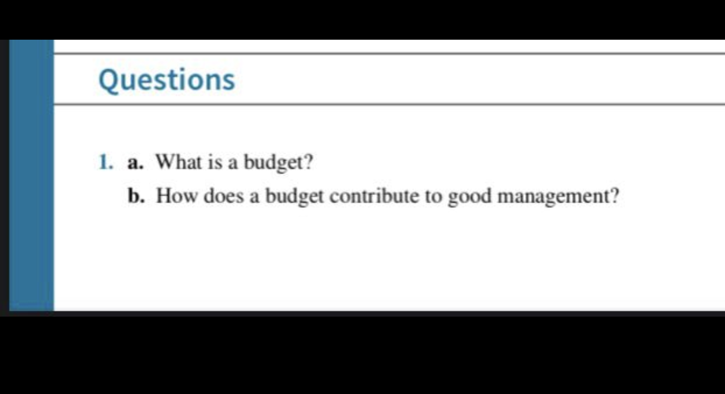 s 1. a. What is a budget? b. How does a