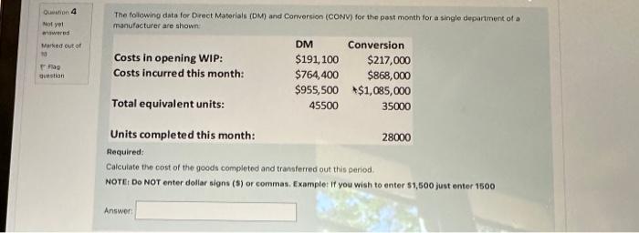 4 Not yet The following data for Direct Materials (DM) and