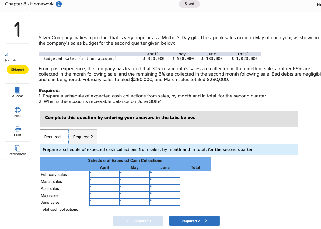  Chapter 8 - Homework i Saved 1 3 points Skipped Silver