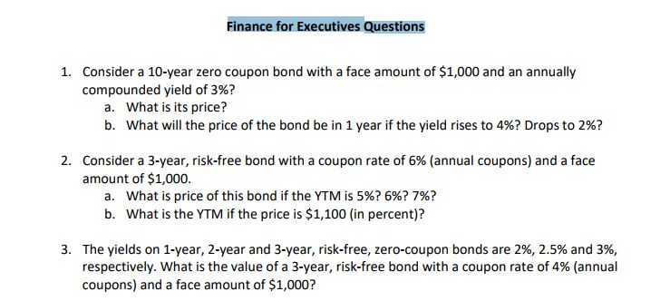 1. Consider a 10-year zero coupon bond with a face amount