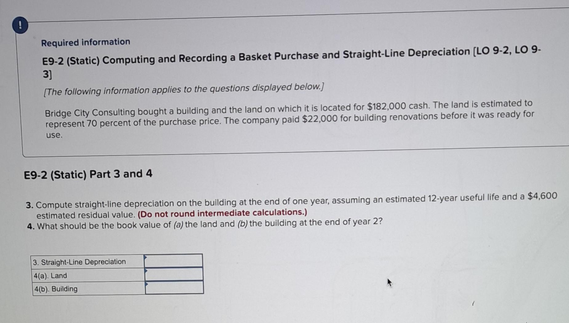 the questions displayed below.] Bridge City Consulting bought a building and the