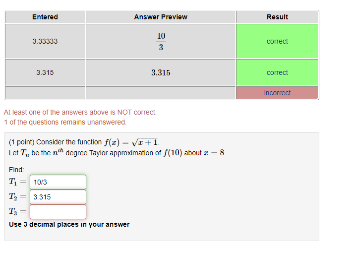 f (10) about x = 8. Find: T1 = 10/3 1, =