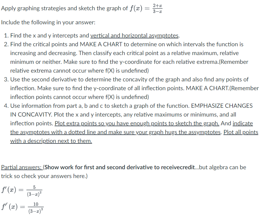 1. Find the x and y intercepts and vertical and horizontal asymptotes.