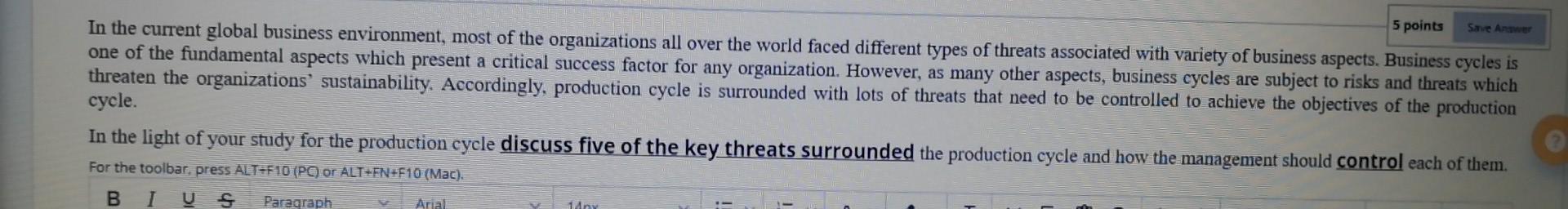  5 points Save Answer In the current global business environment, most