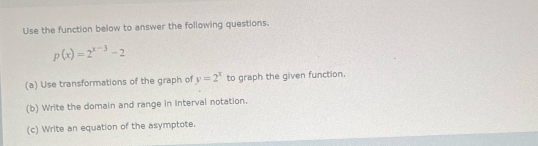 = 2*-3-2 (a) Use transformations of the graph of y = 2"