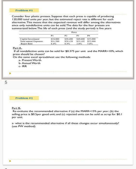OT 5 Problem #1 Consider four plastic presses. Suppose that each
