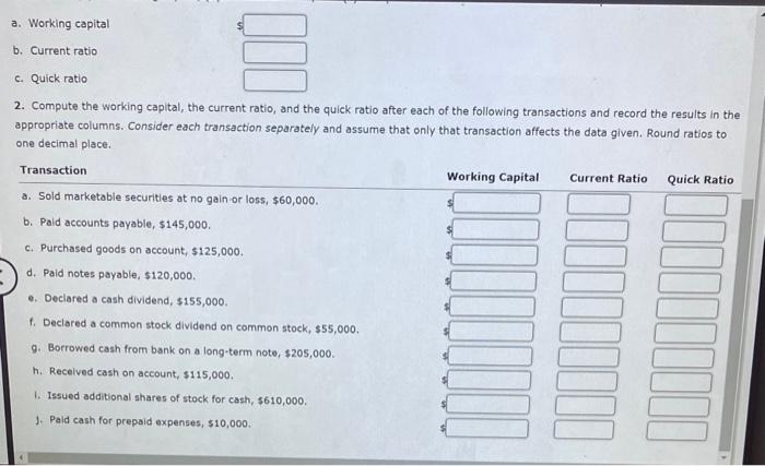 current position of Lucroy Industries Inc. follow: Cash $437,500 Marketable securities 170,000