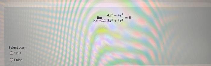 3x2 + 3 Y2 Select one: O True C) False