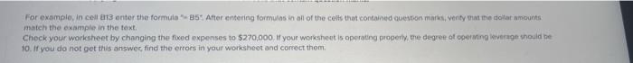  For example, in cell 813 enter the formula B5 After entering