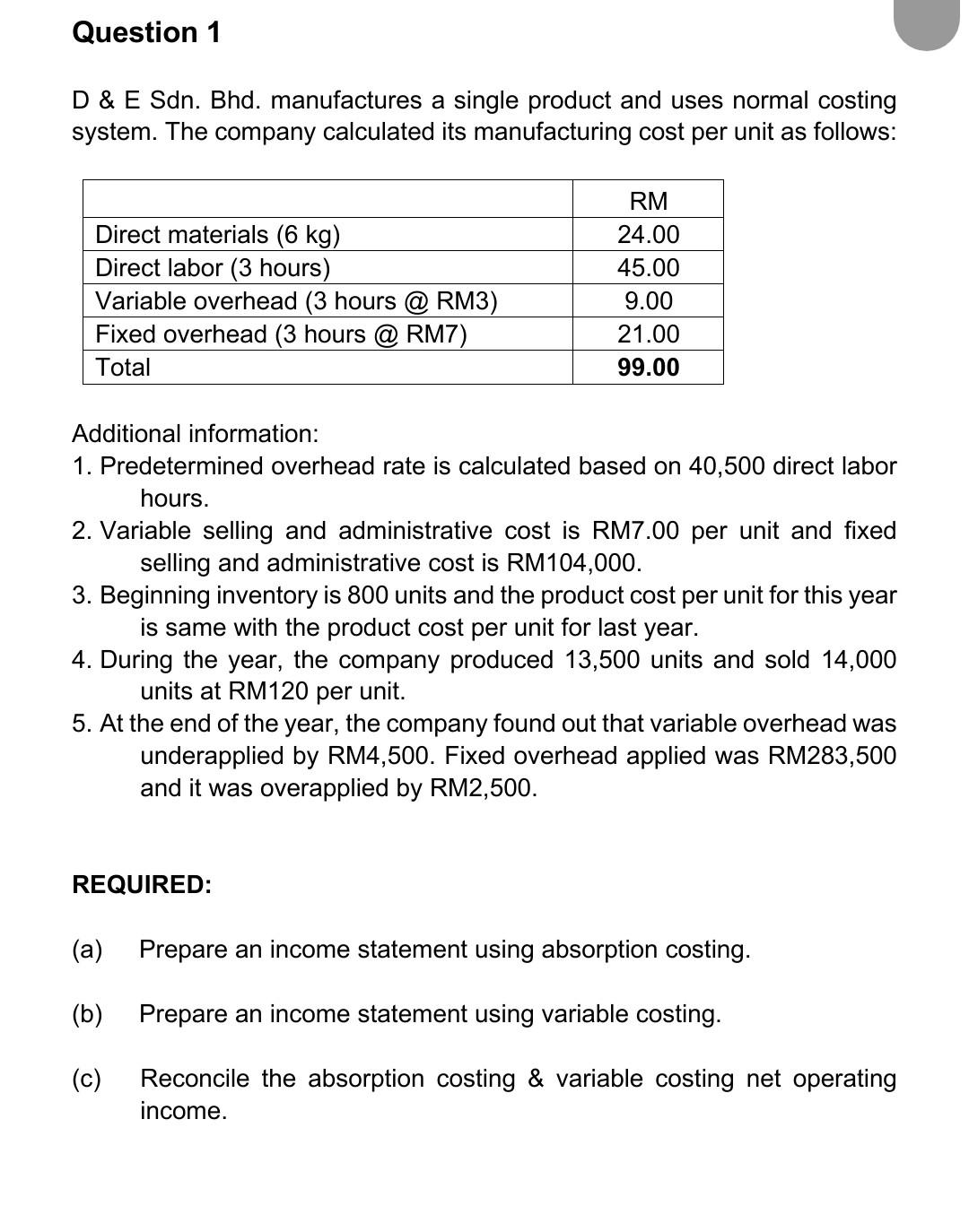 1 D & E Sdn. Bhd. manufactures a single product and
