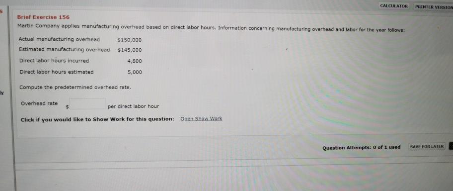  S Brief Exercise 156 CALCULATOR PRINTER VERSION Martin Company applies manufacturing