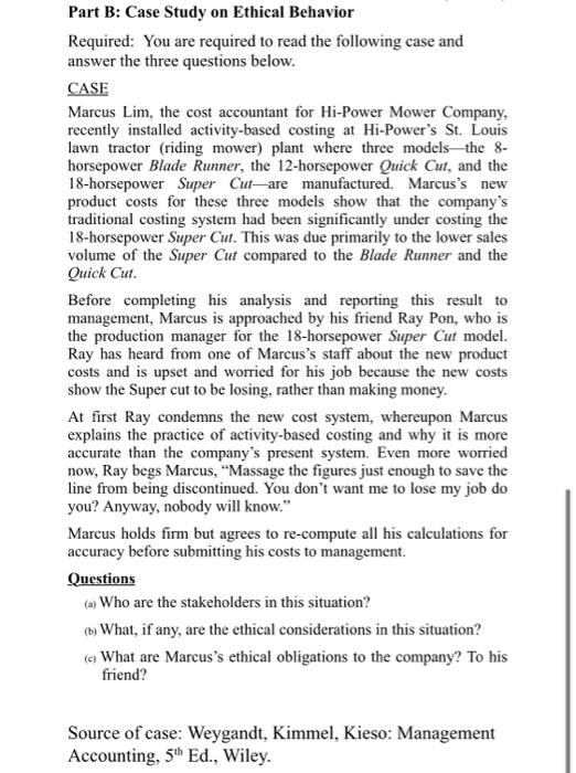  Part B: Case Study on Ethical Behavior Required: You are required