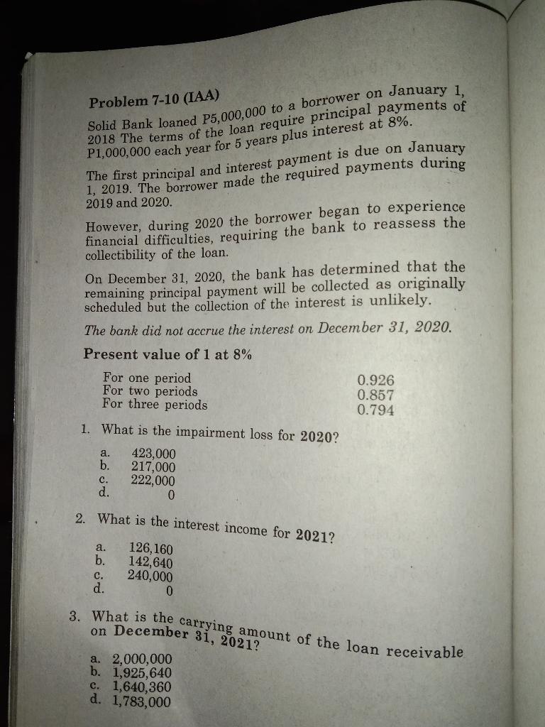 7-10 (IAA) Solid Bank loaned P5,000,000 to a borrower on January