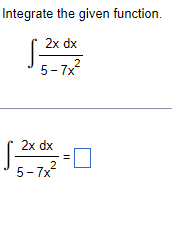 to two decimal places as needed.)Integrate the given function. dx 3+ 7x