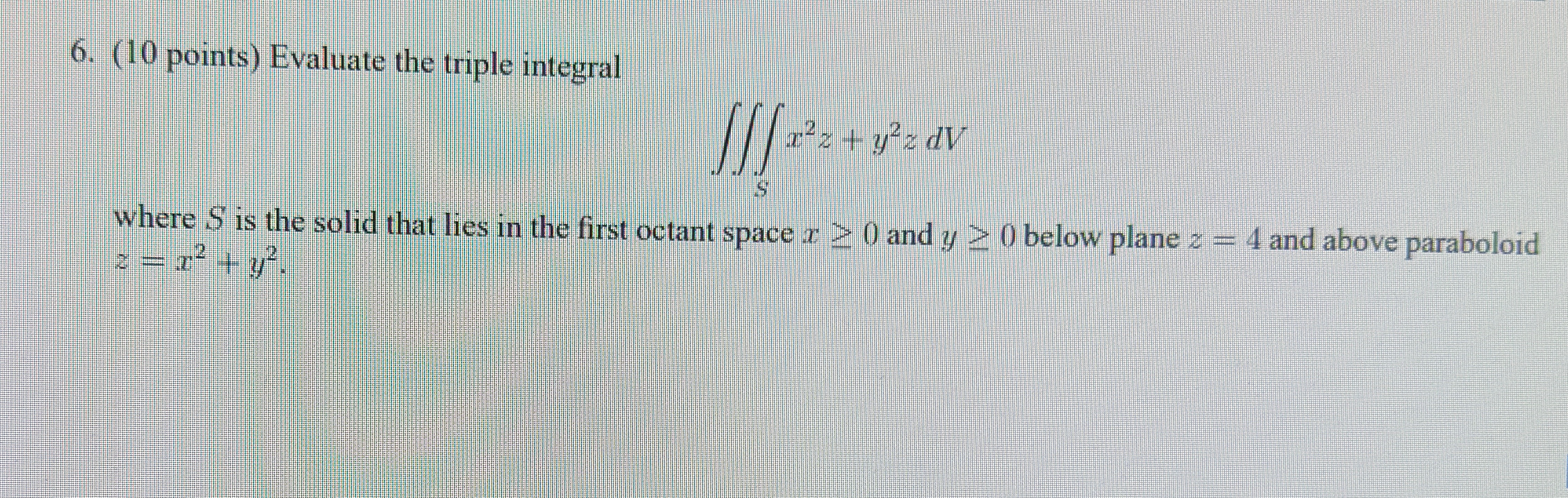 where S is the solid that lies in the first octant space