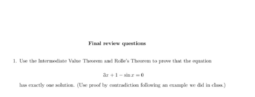 Use the Intermediate Value Theorem and Rolle's Theorem to prove that the