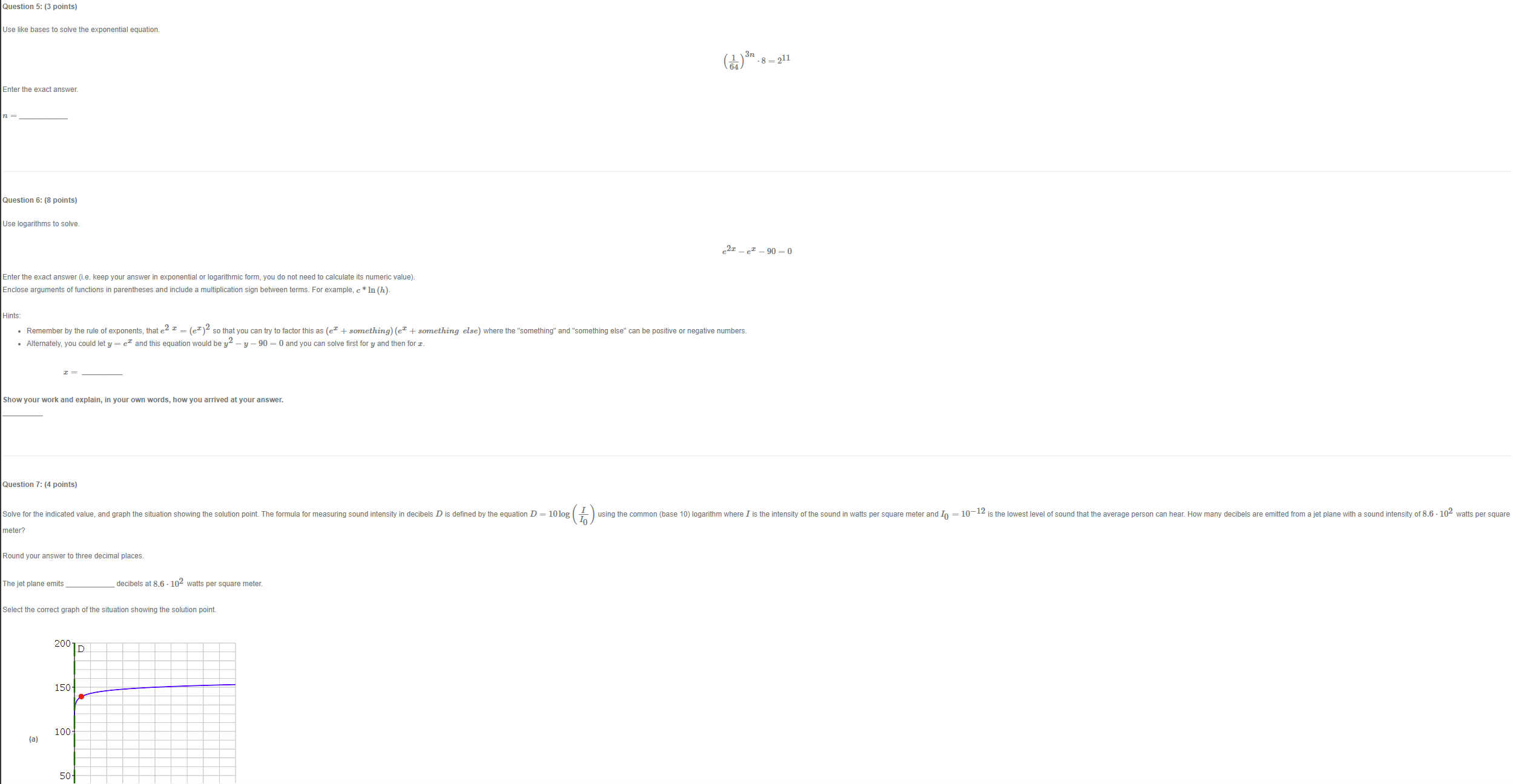6: (8 points) Use logarithms to solve. e21 - ez - 90