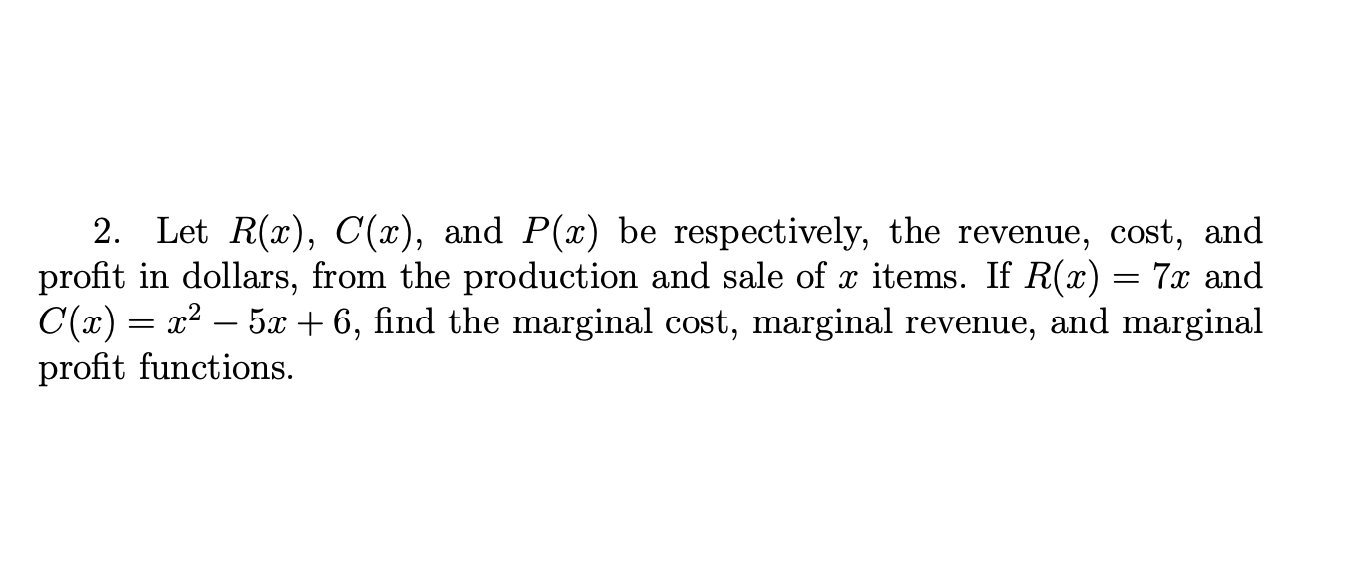 1:2 5:1: + 6, nd the marginal cost, marginal revenue, and marginal